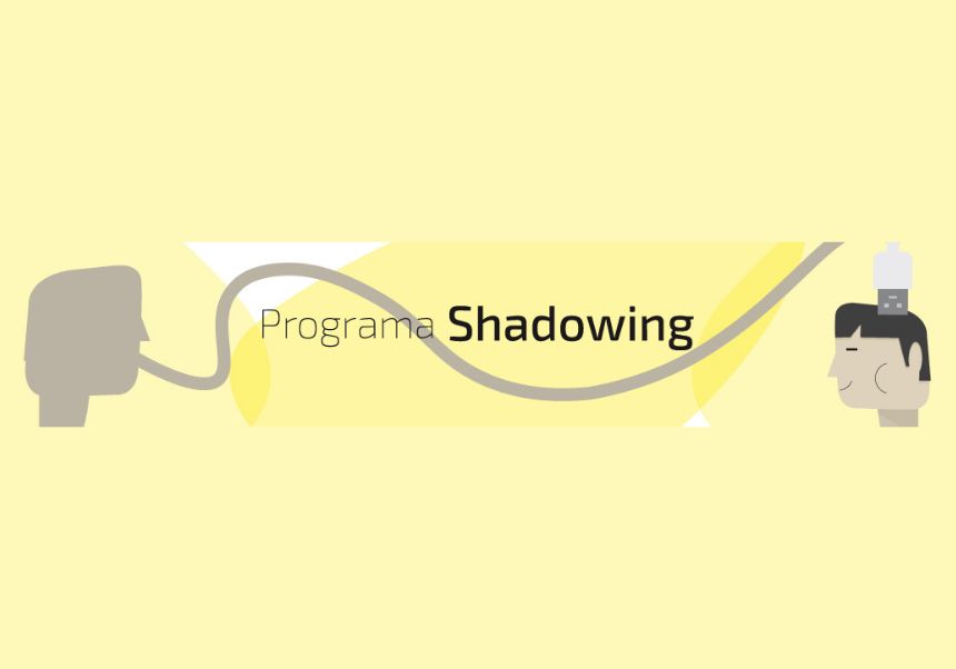 5ª edición del programa de mentorización Shadowing